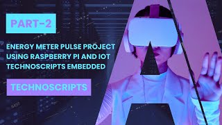 Energy Meter Pulse Project Using Raspberry Pi Iot Part - 2
