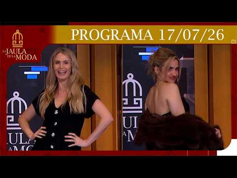 LA JAULA DE LA MODA - Programa 17/07/26 - ROCÍO VIVAS, NAZARENA DI SERIO Y JUAN MANUEL PONT LEDESMA