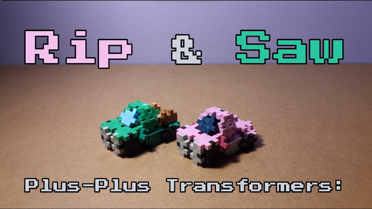 Plus-Plus Transformers: Rip & Saw - YouTube