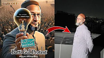 Asaduddin Owaisi 💡 Waqf Bill Light Off Protest 💡 Owaisi Lights off Protest, Light off Protest