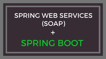 Spring Web Services (SOAP) in Spring Boot App with example