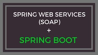 Spring Web Services (SOAP) in Spring Boot App with example