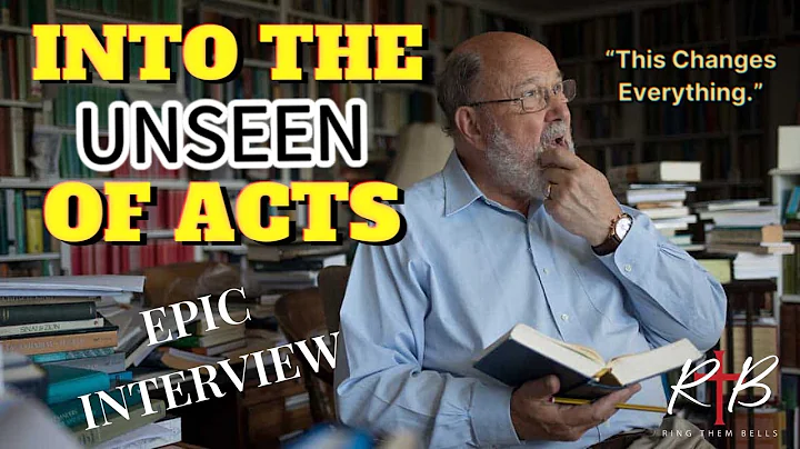 N.T. Wright - The UNSEEN Challenge of Acts