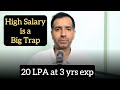 Ep15 20 lpa at 3 yrs exp  high salary is big trap  corporate talks