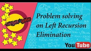 Left Recursion Elimination ( practice problem -2)