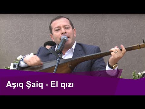 Aşıq Şaiq İncəli Könül Körpümüzdə..--El qızı