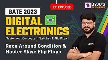 Race Around Condition & Master Slave Flip Flops | Digital Electronics | GATE 2023 ECE & EEE Exam