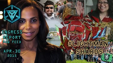 INGRESS REPORT - #LightmanShards - Raw Feed Apr 30 2015