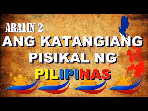 ANG KATANGIANG PISIKAL NG PILIPINAS || Araling Panlipunan || Teacher Leng