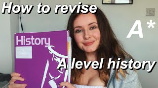 how to revise A level history | tips to get A*