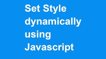 Set CSS property in Javascript||javascript css style to element dynamically