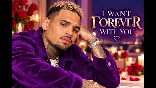 Chris Brown -I want Forever With You 