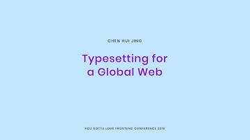 Hui Jing Chen - Typesetting for a Global Web