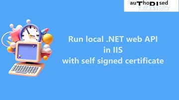 Run local .NET web API in IIS with self signed certificate