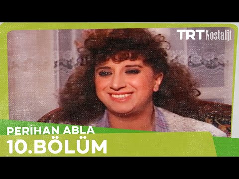 Perihan Abla 10. Bölüm