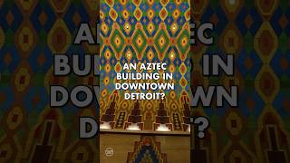 An Aztec Building in Downtown Detroit? 🛕 This National Landmark is an Architectural Gem 🤩