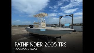 Used 2023 Pathfinder 2005 TRS for sale in Rockport, Texas