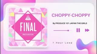 [PLAYLIST] PRODUCE 101 JAPAN THE GIRLS FINAL - CHOPY CHOPY