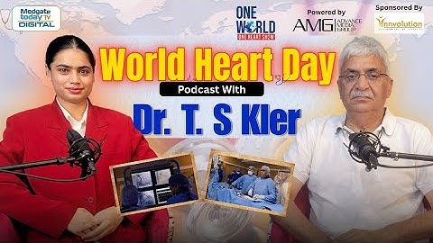 World Heart Day Podcast Teaser: A Conversation with Dr. T. S. Kler | Medgate Today Digital