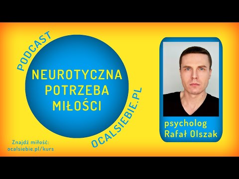 Wideo: Potrzeba Aprobaty I 9 Kolejnych Neurotycznych Potrzeb Osoby