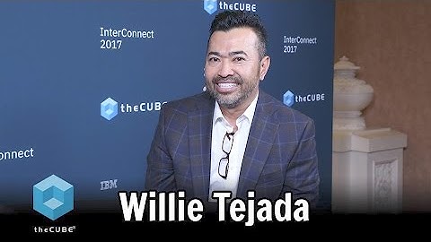 Willie Tejada | IBM Interconnect 2017
