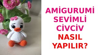 Amigurumi Sevimli Civciv Yapımı Amigurumi Cute Chick Tutorial