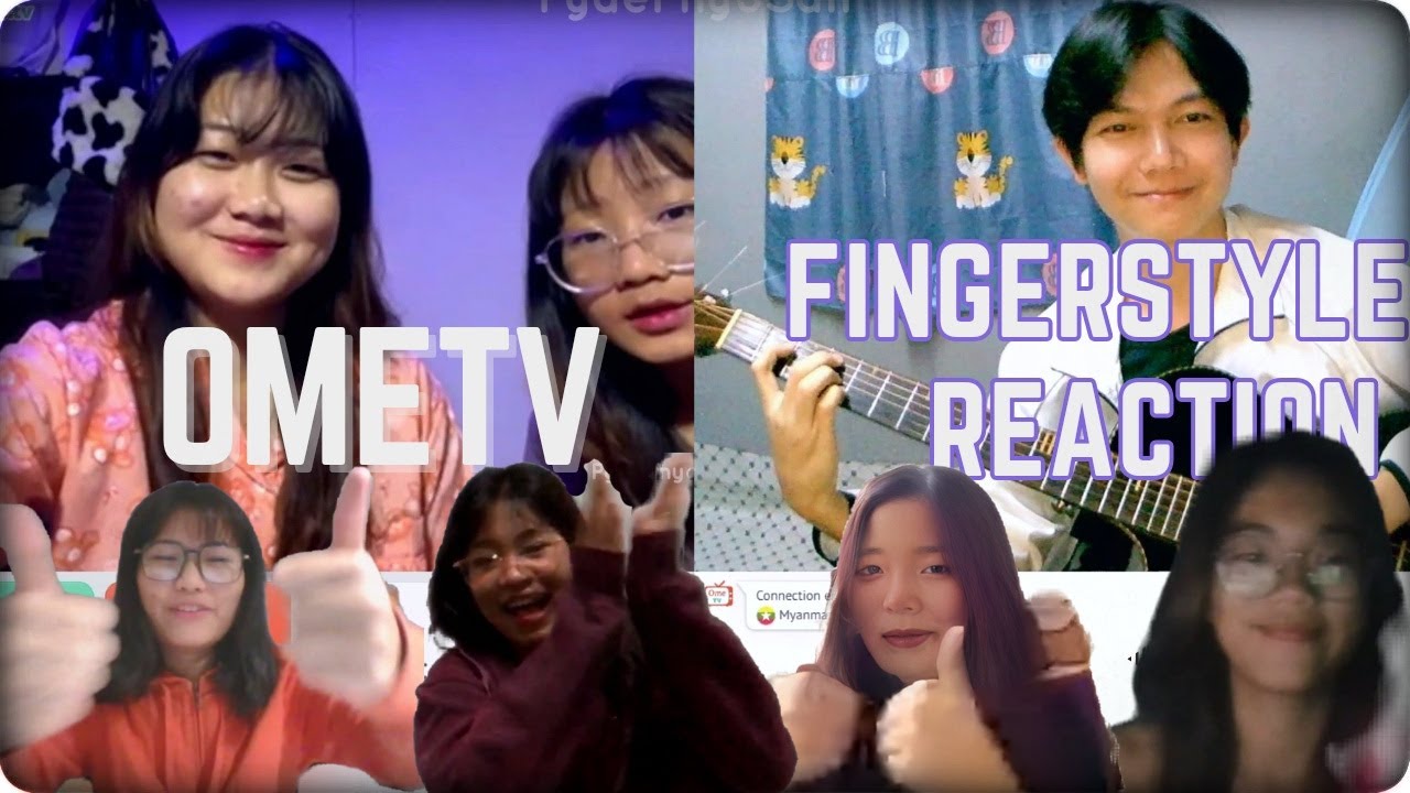 Fingerstyle Guitar Playing Reaction on Ometv with Sweet Ladies ( PyaePhyoSan ) Song - ဘာလိုနေသေးလဲ