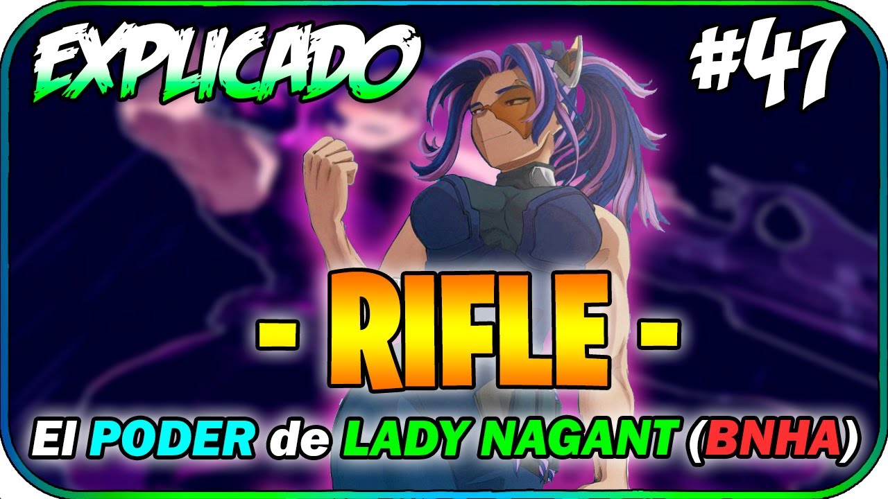 El PODER de KAINA/LADY NAGANT! (RIFLE) - "Explicado" | POWERPEDIA (Boku No Hero Academia) #47