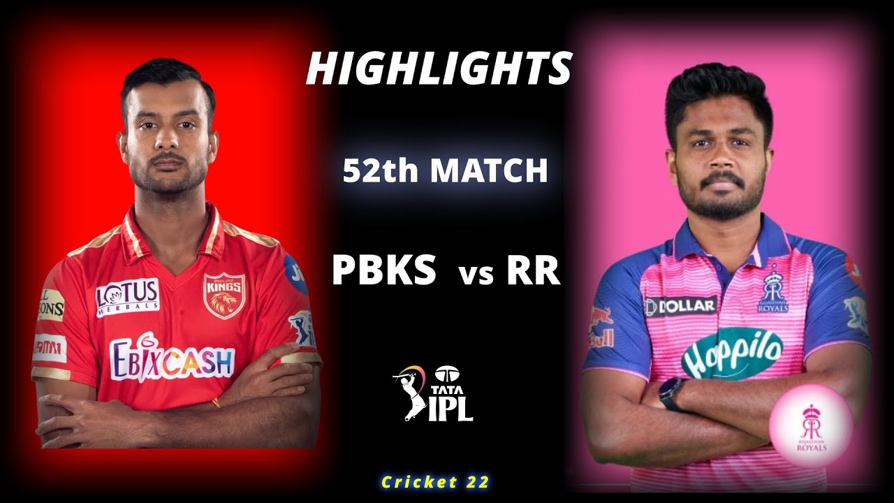 PBKS vs RR 52th Match IPL 2022 Highlights PBKS vs RR Full Match Highlights Hotstar Cricket 22