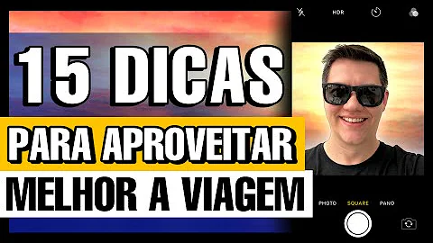 Como aproveitar ao máximo uma viagem?