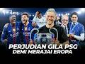 Nggak Masuk Akal! Kok Bisa PSG yang Dulunya Badut UCL Berubah Total Jadi Raja Eropa? PSG Juara UCL
