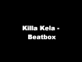 Killa Kela - Beatbox
