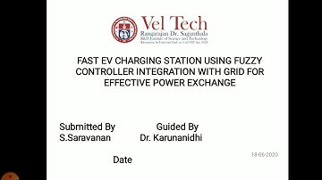 FAST EV CHARGING STATION USING FUZZY CONTROLLER INTEGRATION WITH GRID FOR EFFECTIVE POWER EXCHANGE
