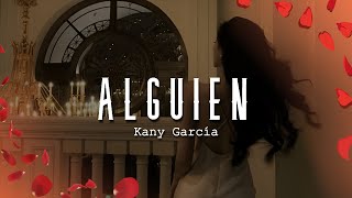 Kany García - Alguien (Letra/Lyrics)