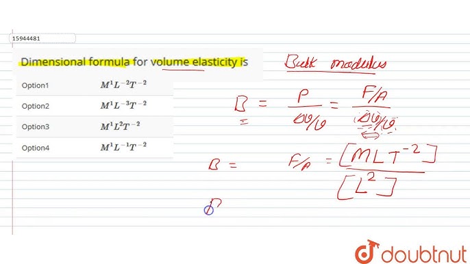 Dimensional Formula For Volume Elasticity Is Youtube
