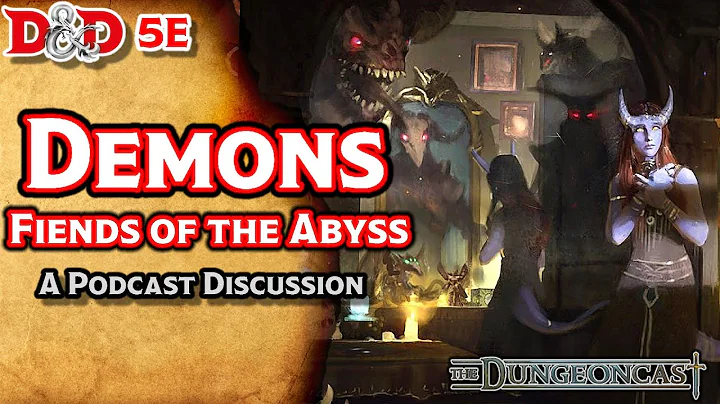 Demons | D&D Monster Lore | The Dungeoncast Ep.43