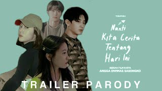 Nanti Kita Cerita Tentang Hari Ini (NKCTHI) Parody