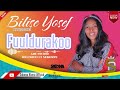 Faarfannaa Haaraa Bara 2018 Far Bilisee Yooseef FUULDURAKOO 