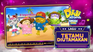 Tetamu Diutamakan | Didi & Friends Dream Jobs | Lagu Baharu Didi & Friends