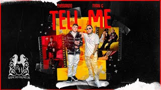 Everardo x Tyan G - Tell Me [Official Video]