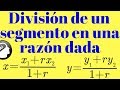 Calcular las coordenadas de un punto que divide a un segmento en una razón dada