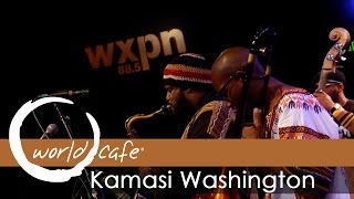 Kamasi Washington - "Leroy and Lanisha" (Recorded Live for World Cafe)
