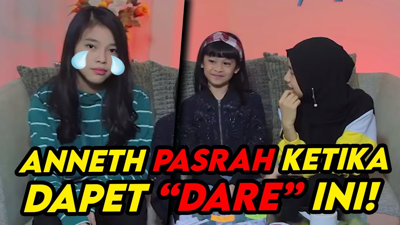 ANNETH PASRAH KETIKA DAPET 