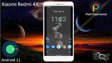 Android 11 for Xiaomi Redmi 4A - Pixel Experience