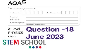 AQA  A-LEVEL PHYSICS   PAPER-1    JUNE 2023  Question-18