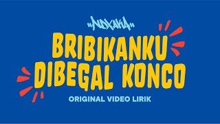 NDX A.K.A - BRIBIKANKU DIBEGAL KONCO #2