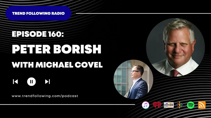 Ep. 160: Peter Borish Interview with Michael Covel on Trend Following Radio