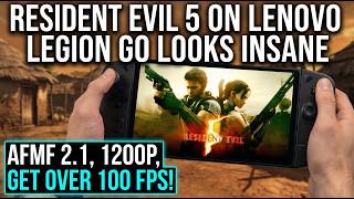 Let's Play Resident Evil 5 on Lenovo Legion Go with AFMF 2.1 | 1200p High Settings | Over 100 FPS
