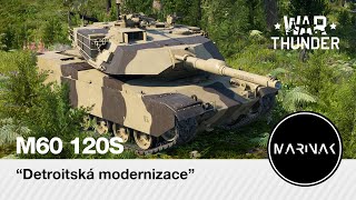 War Thunder CZ #251 │ M60 120S │ Detroitská modernizace