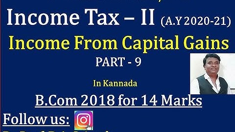 Income From Capital Gain in Kannada PART 9 - B.Com 2018 Question Paper for 14 Marks(By Srinath Sir)
